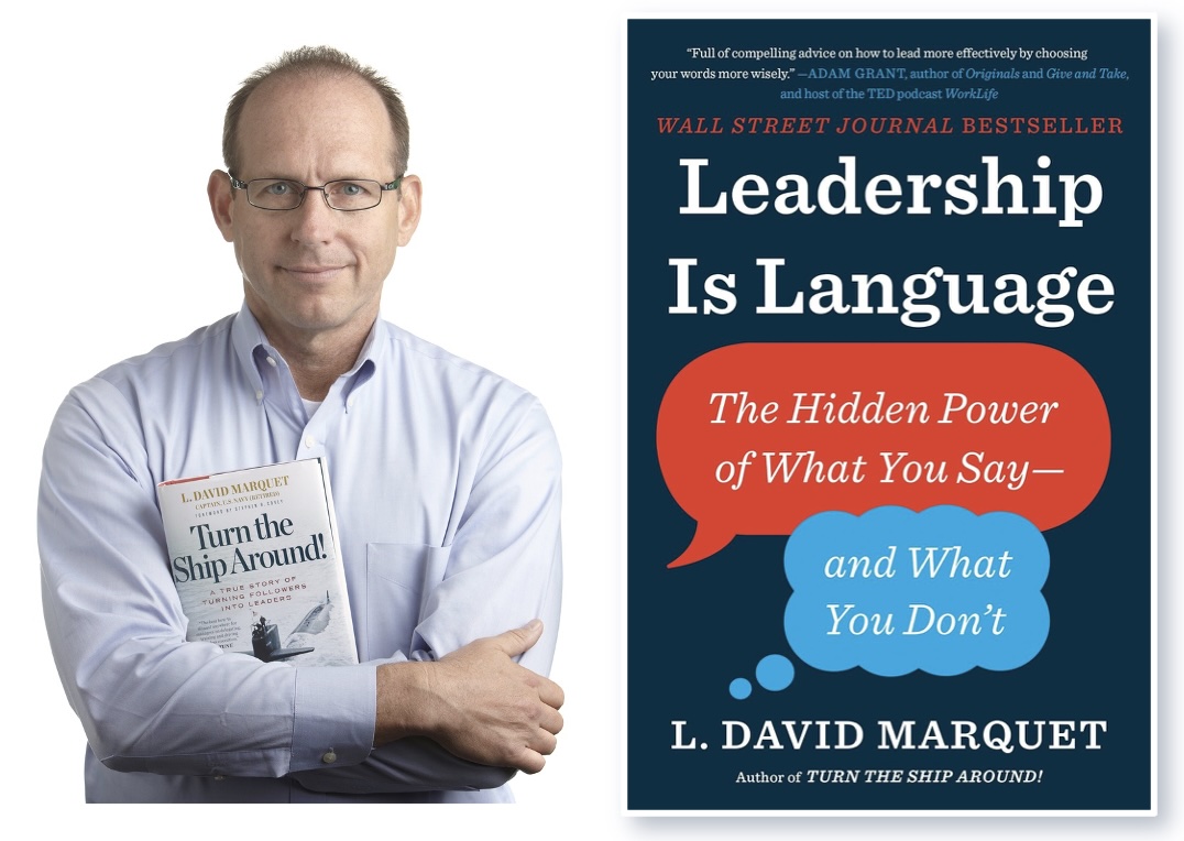 David Marquet holding a copy of Turn the Ship Around, alongside the cover of Leadership Is Language.